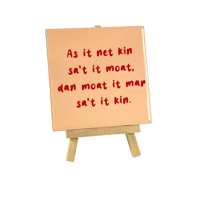 Tegeltje Fries as it net kin sa't it moat 10,5x10,5x0,5cm keramiek