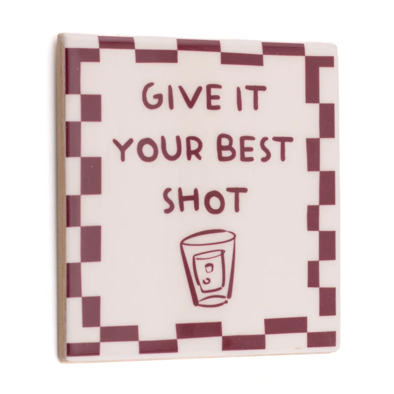 Tegeltje give it your best shot - keramiek 10,5x10,5x0,5cm