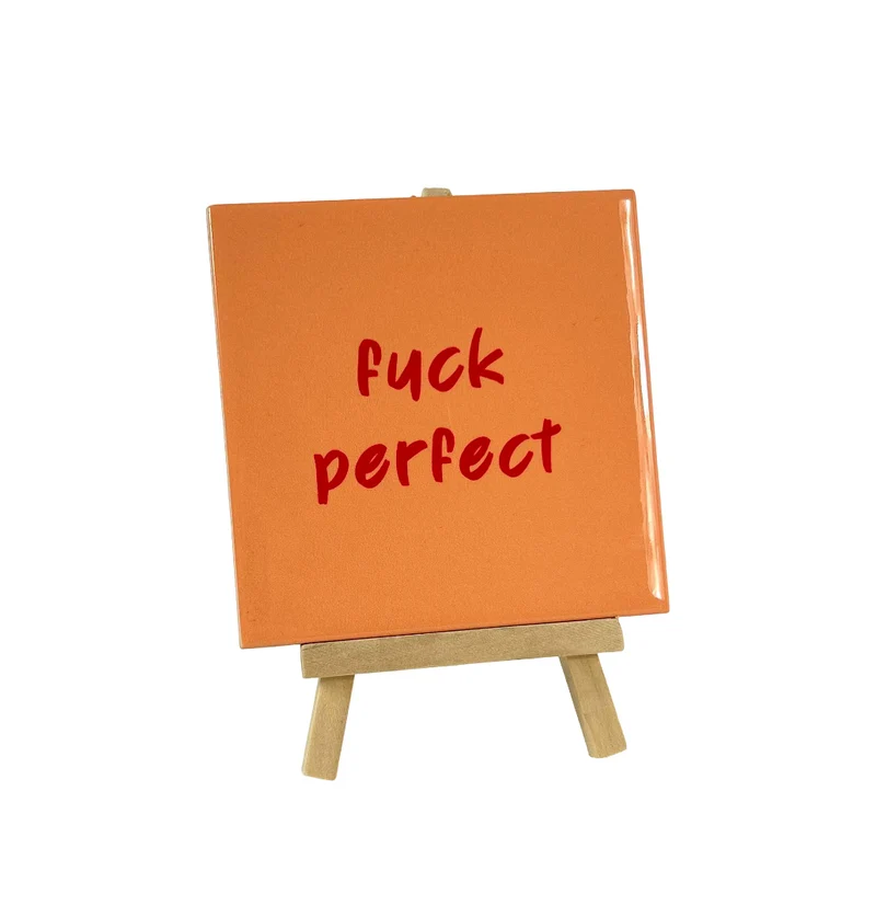 Tegeltje fuck perfect 10,5x10,5x0,5cm keramiek