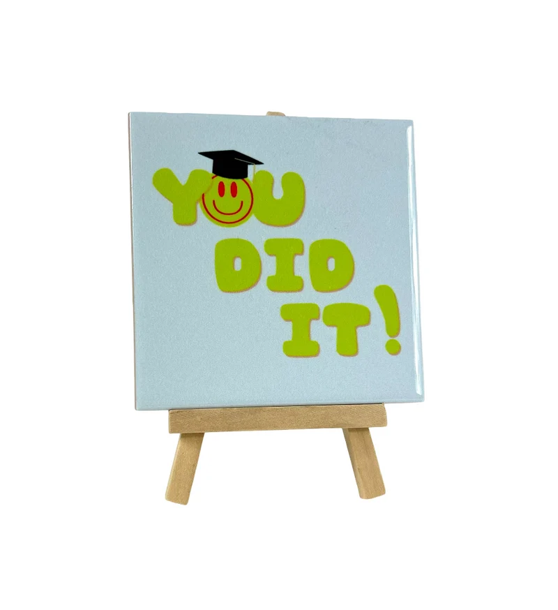 Tegeltje - You did it - 11x11cm