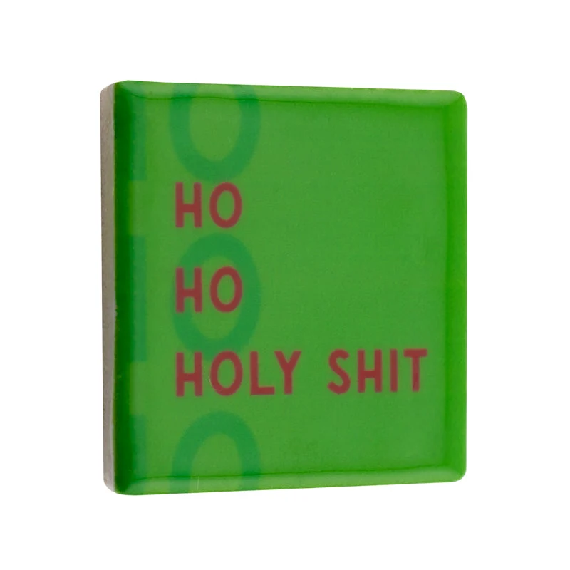 Magneettegeltje 5x5cm ho ho holy shit